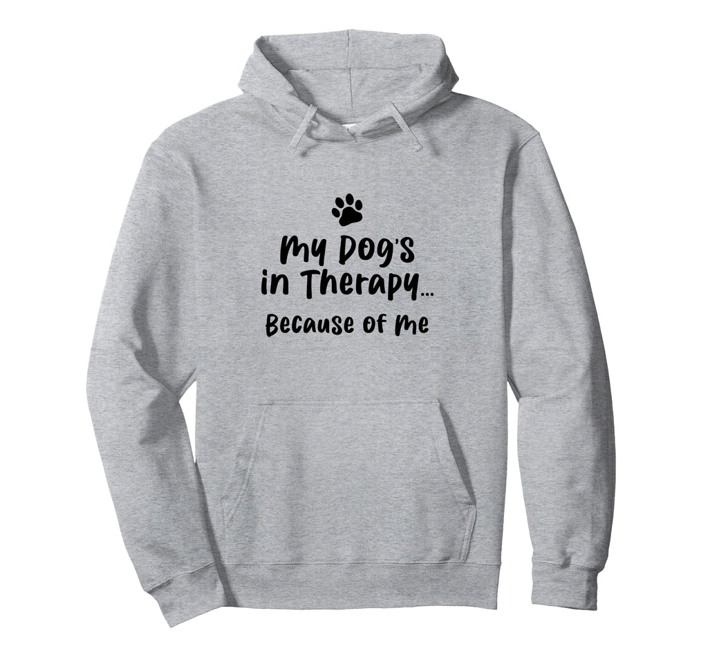 Therapy Dog Funny Self Awareness Canine Hoodie - Minimalist Print Unisex - T-Shirt, Sweatshirt, Hoodie