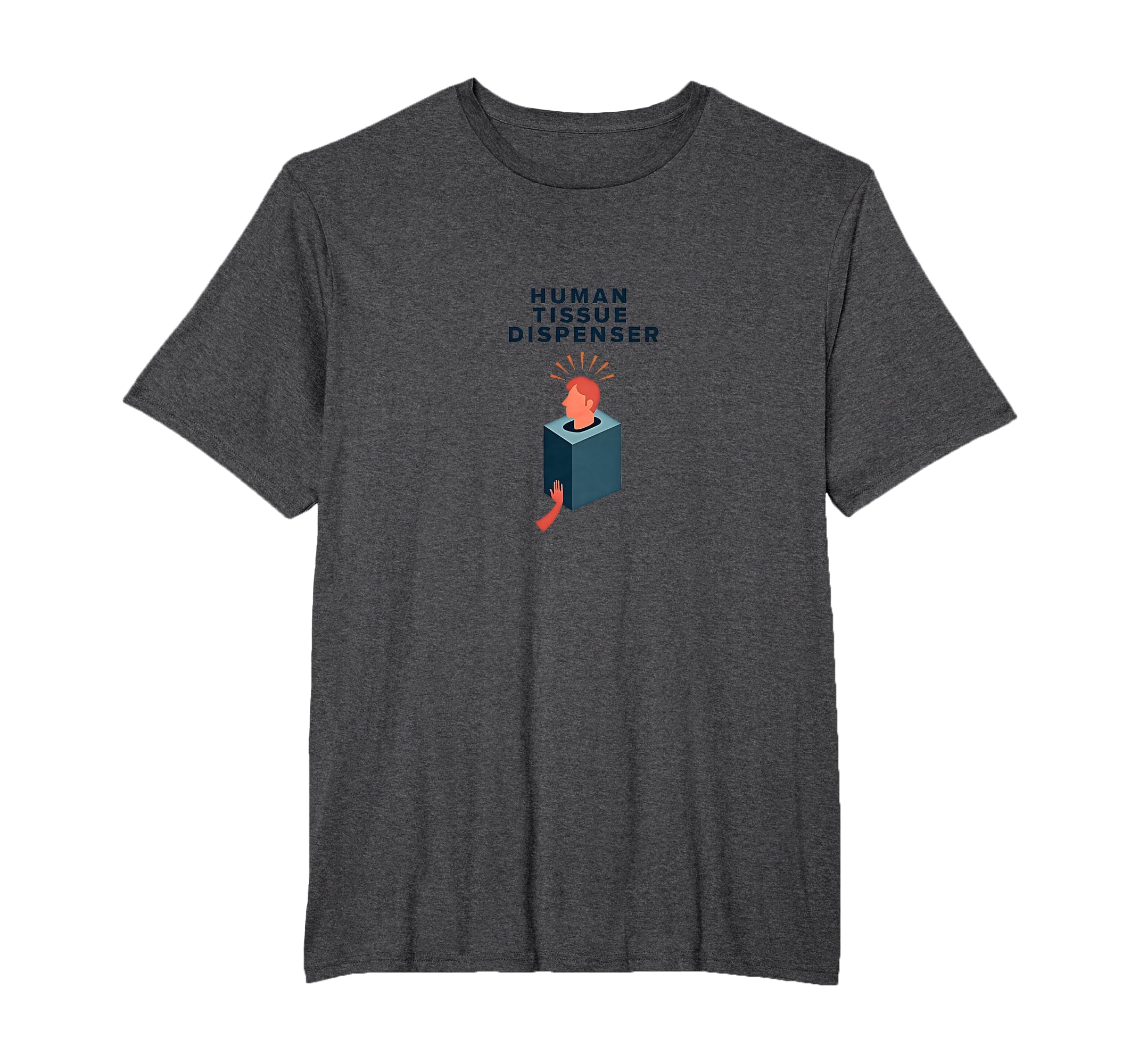 Human Tissue Dispenser Emotional T-Shirt - Aesthetic Graphic Unisex - T-Shirt, Sweatshirt, Hoodie