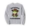 Hold Partner Im Overstimulated Western Sweatshirt - Novelty Apparel Unisex - T-Shirt, Sweatshirt, Hoodie