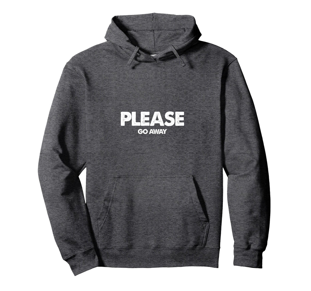 Please Go Away Anti Social Introvert Hoodie - Streetwear Style Men Women - T-Shirt, Sweatshirt, Hoodie