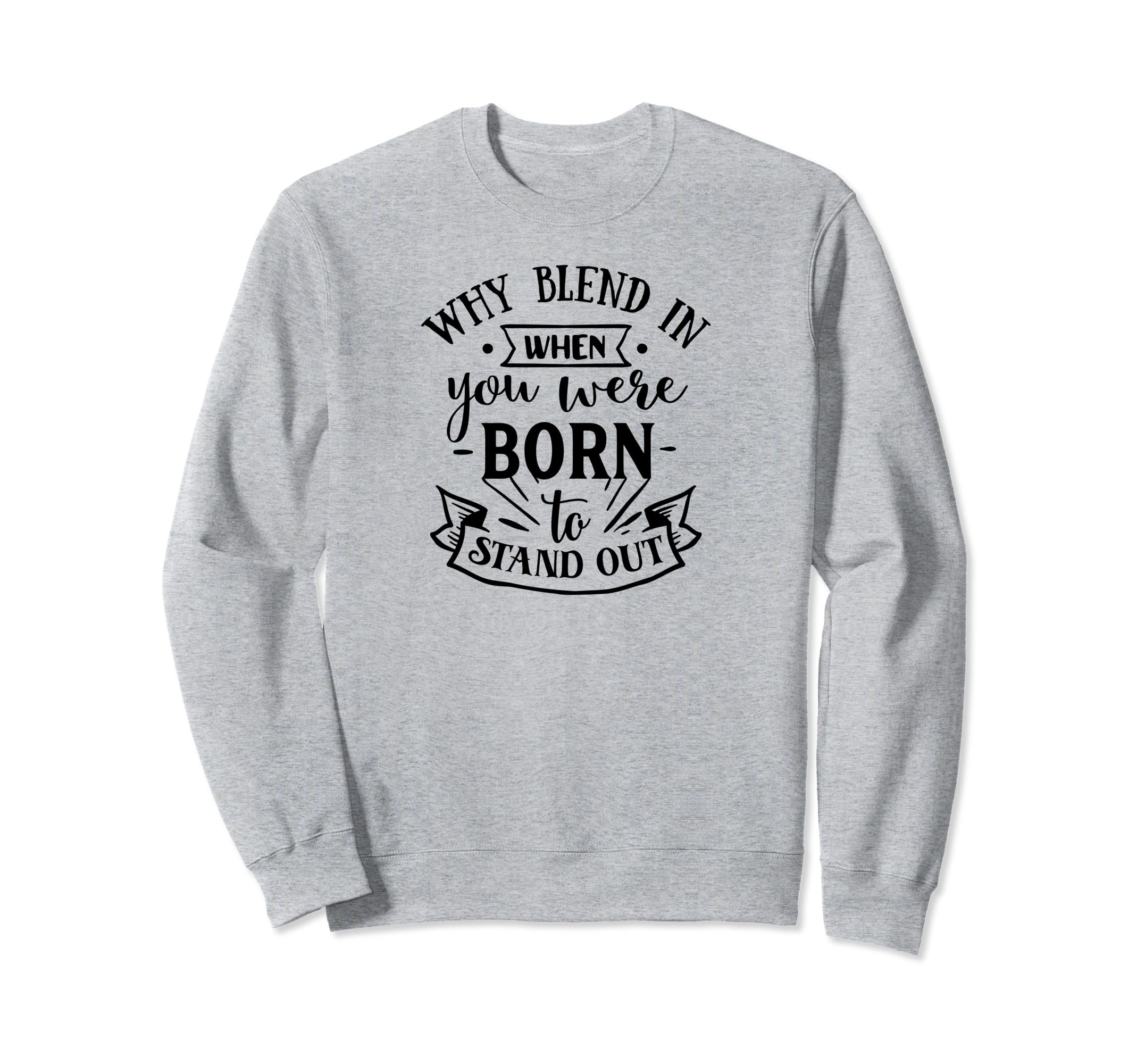 Why Blend Positivity Motivational Sweatshirt - Casual Everyday Wear Unisex - T-Shirt, Sweatshirt, Hoodie