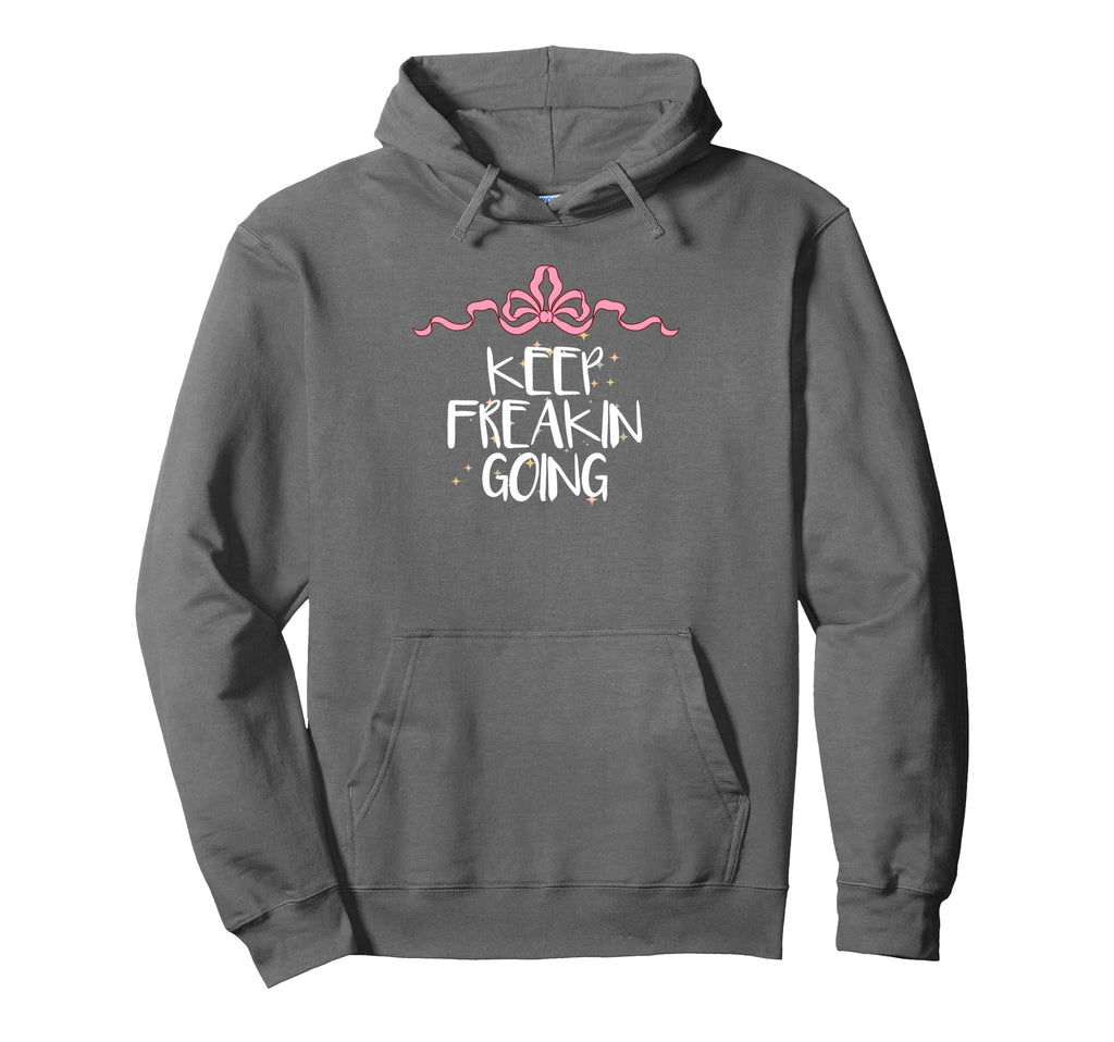 Funny Keep Freakin Going Coquette Art Bow Hoodie - Trendy Graphic Men Women - T-Shirt, Sweatshirt, Hoodie