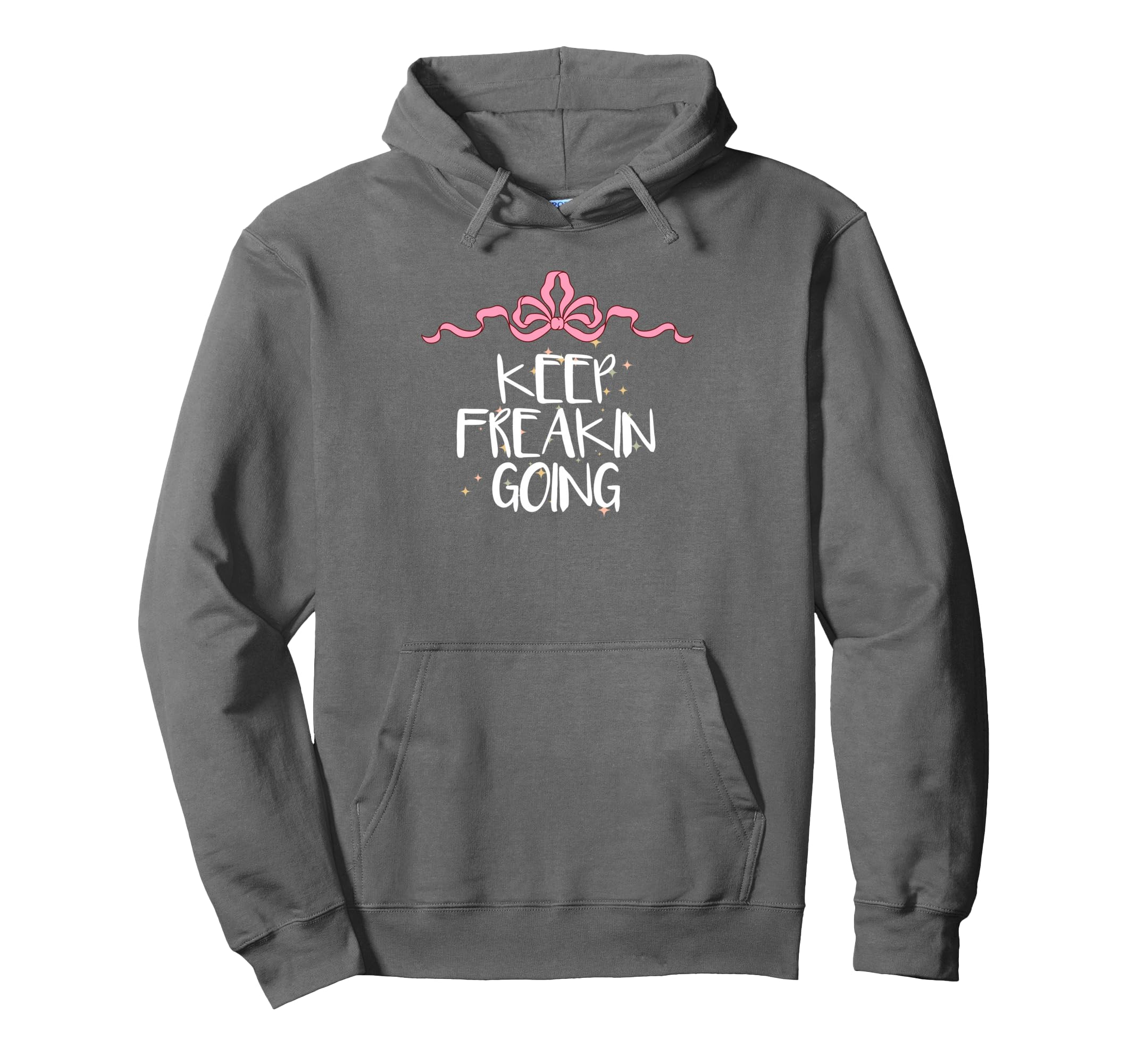 Funny Keep Freakin Going Coquette Art Bow Hoodie - Trendy Graphic Men Women - T-Shirt, Sweatshirt, Hoodie