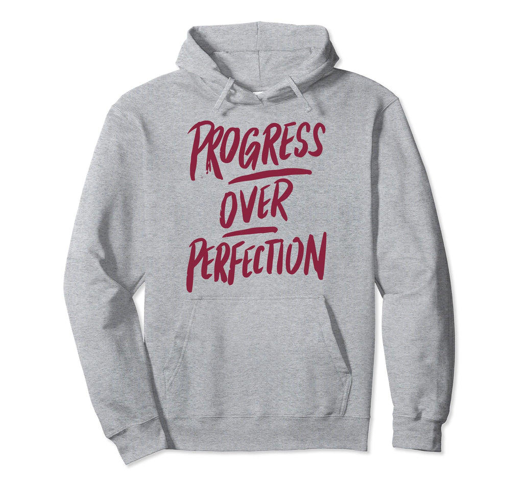 Progress Over Perfection Motivational Quotes Hoodie - Graphic Print Unisex - T-Shirt, Sweatshirt, Hoodie