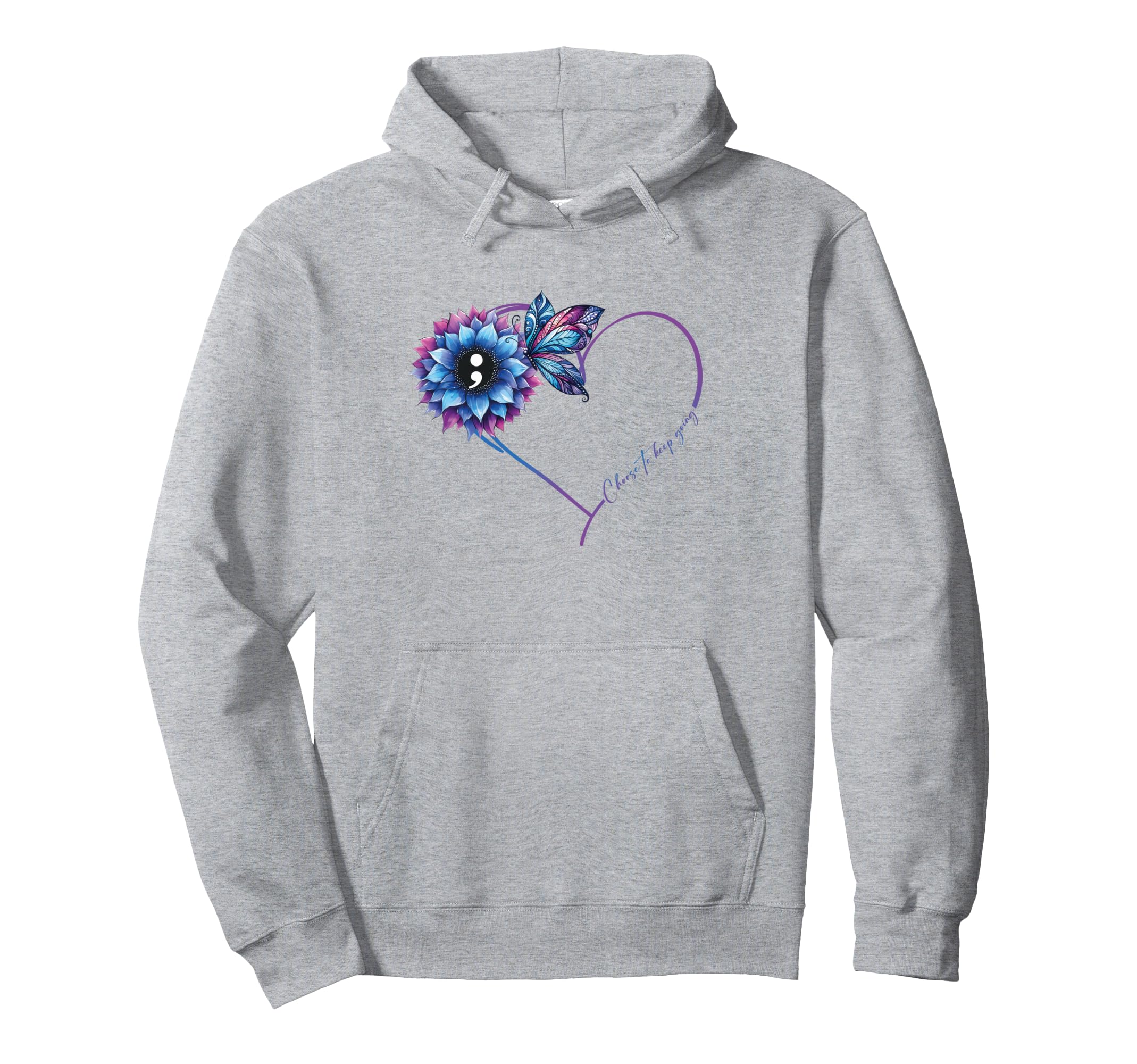 Choose To Keep Going Mental Health Suicide Hoodie - Novelty Apparel Unisex - T-Shirt, Sweatshirt, Hoodie
