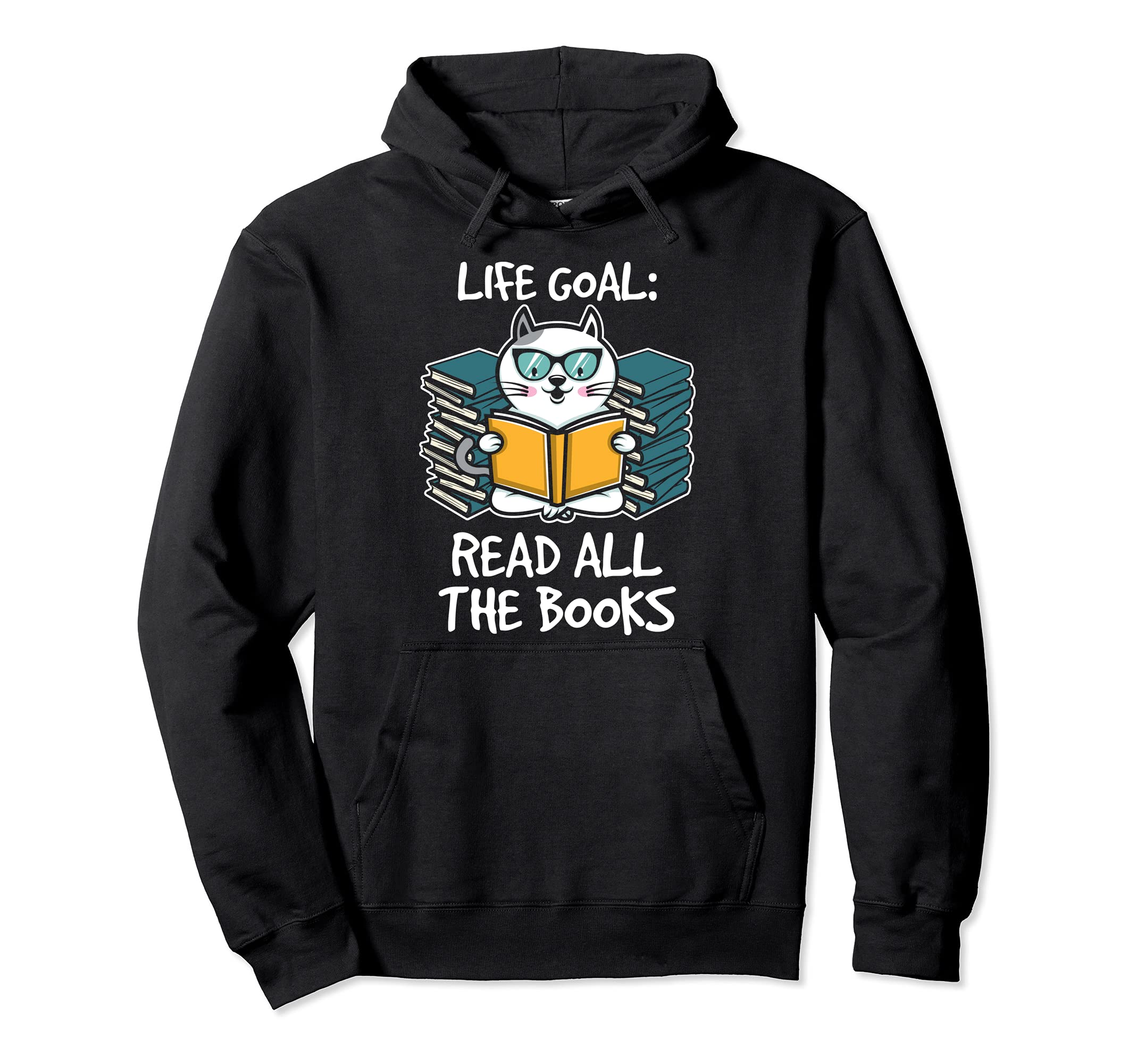 Life Goal Read All Books Artwork Book Hoodie - Aesthetic Graphic Unisex - T-Shirt, Sweatshirt, Hoodie