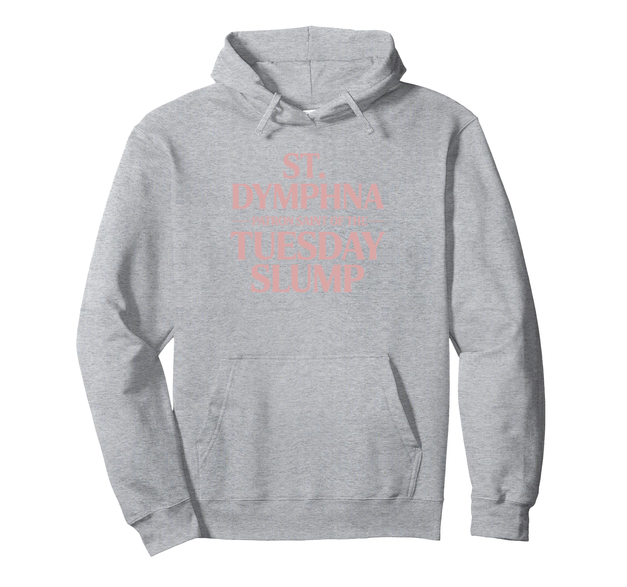 St Dymphna Boho Funny Tuesday Slump Hoodie - Minimalist Print for Adults - T-Shirt, Sweatshirt, Hoodie