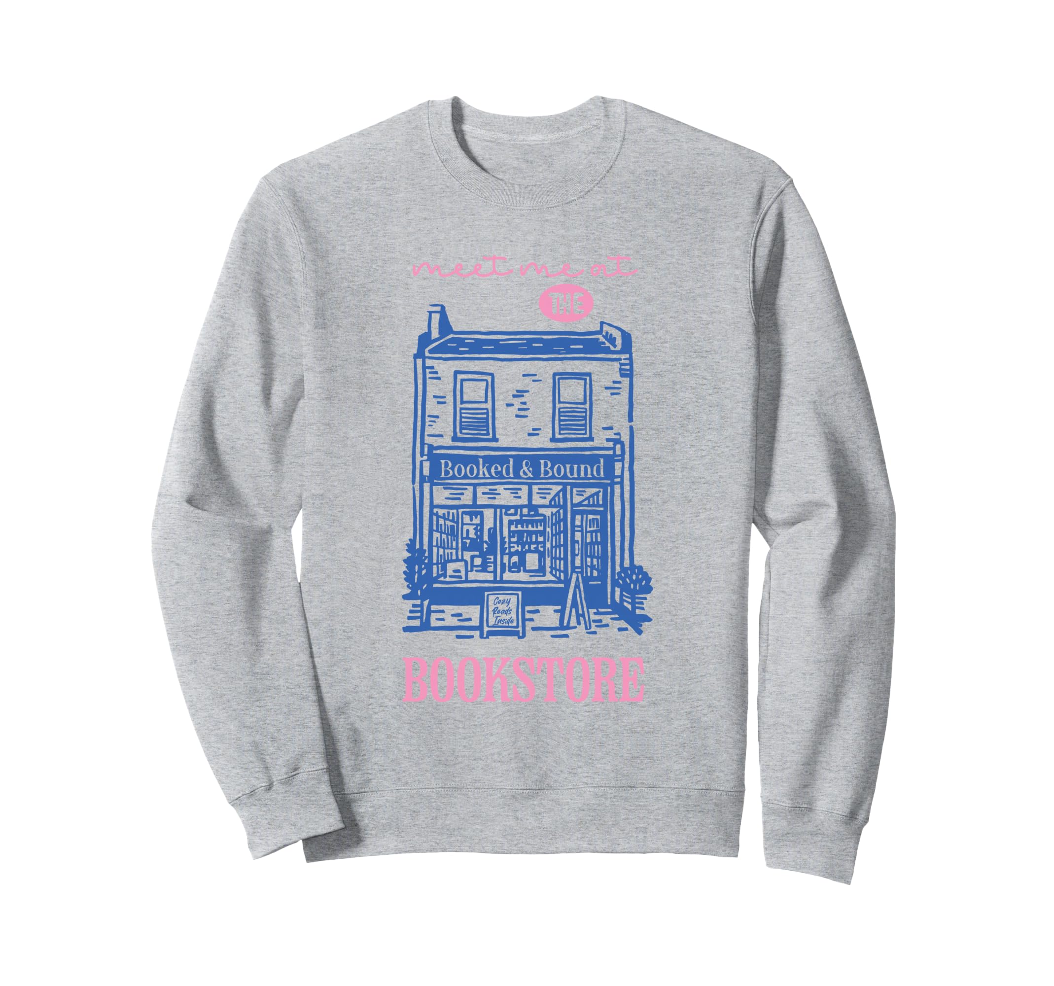 Meet Me Bookstore Cozy Bookshop Sweatshirt - Streetwear Style for Adults - T-Shirt, Sweatshirt, Hoodie