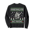Funny Ugly Overstimulated But Sweatshirt - Fun Novelty Design Men Women - T-Shirt, Sweatshirt, Hoodie