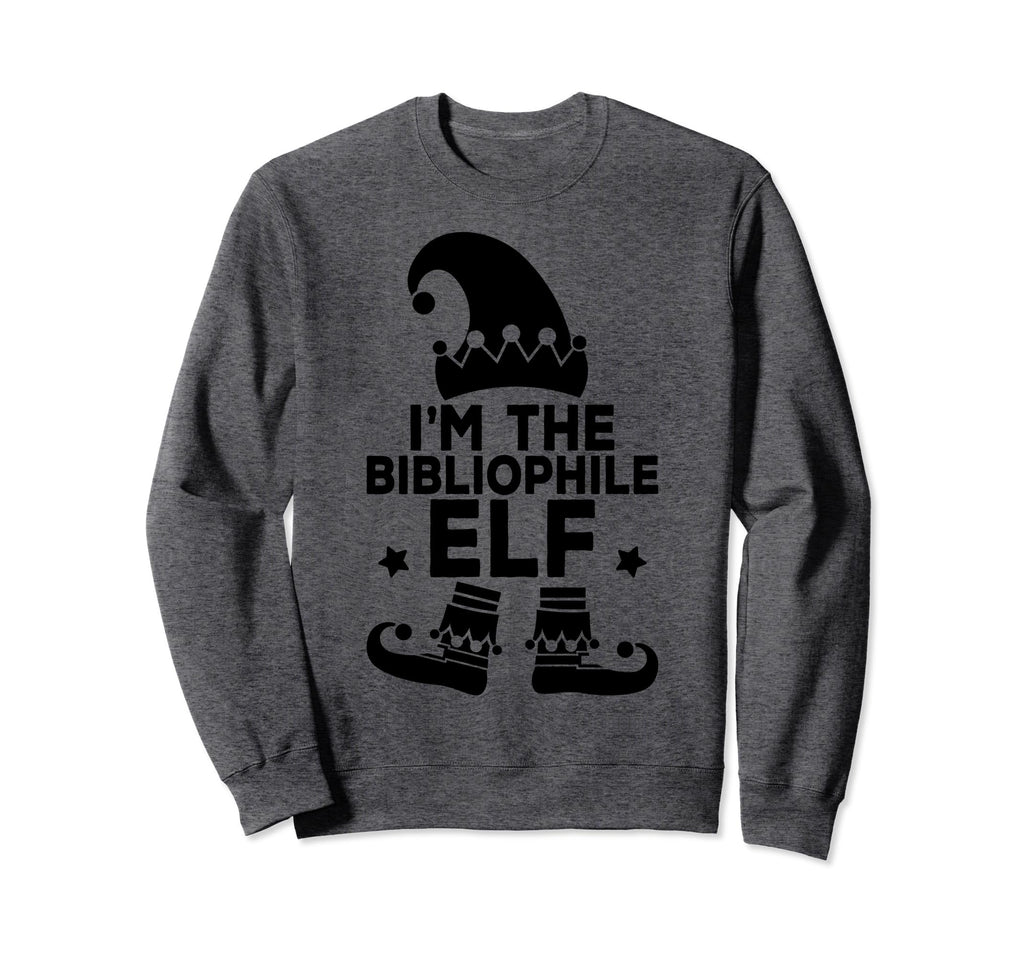 Im Bibliophile Elf Family Sweatshirt - Fun Novelty Design for Adults - T-Shirt, Sweatshirt, Hoodie