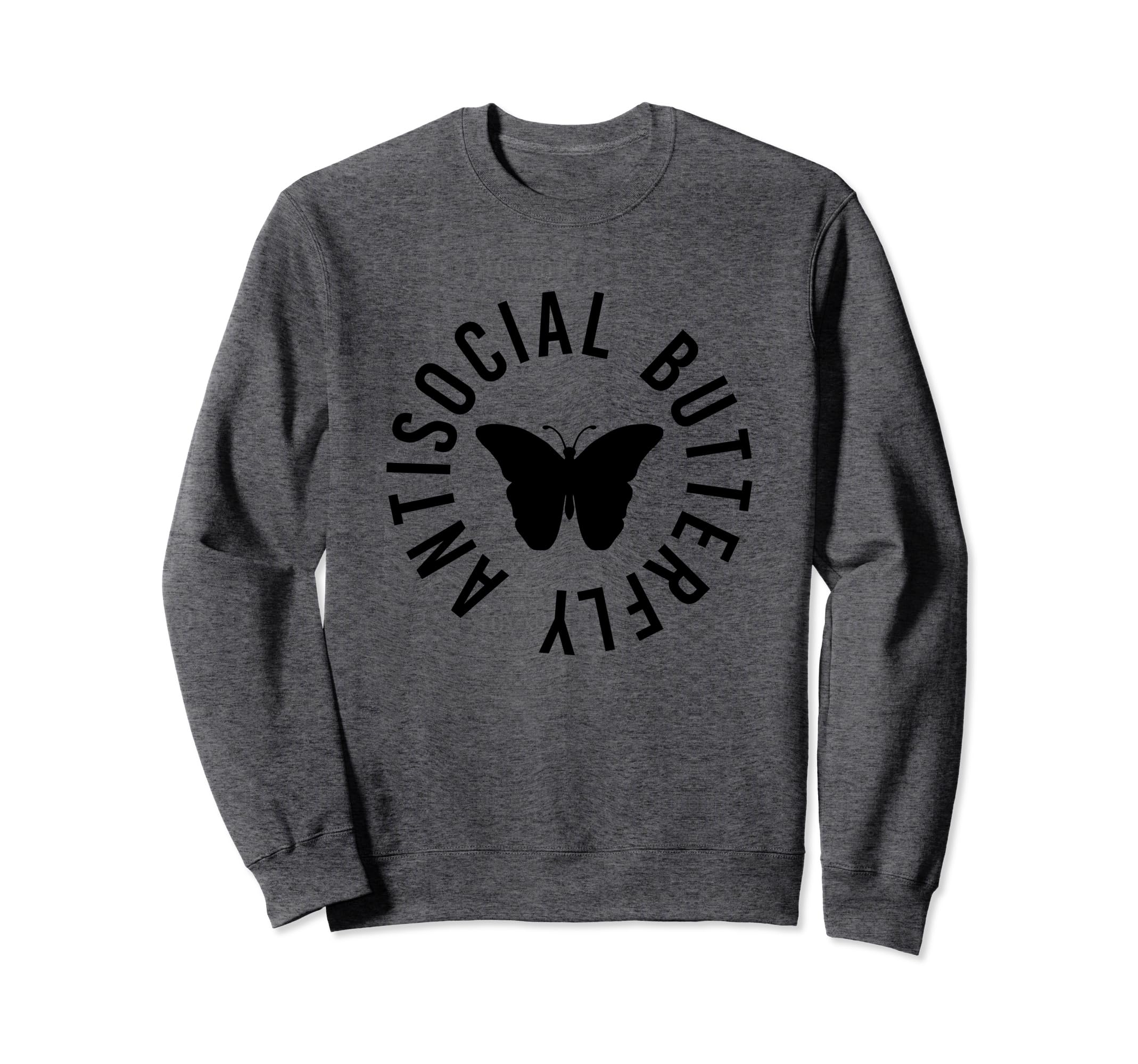 Antisocial Butterfly Clumsy Shy Sweatshirt - Graphic Print Men Women - T-Shirt, Sweatshirt, Hoodie
