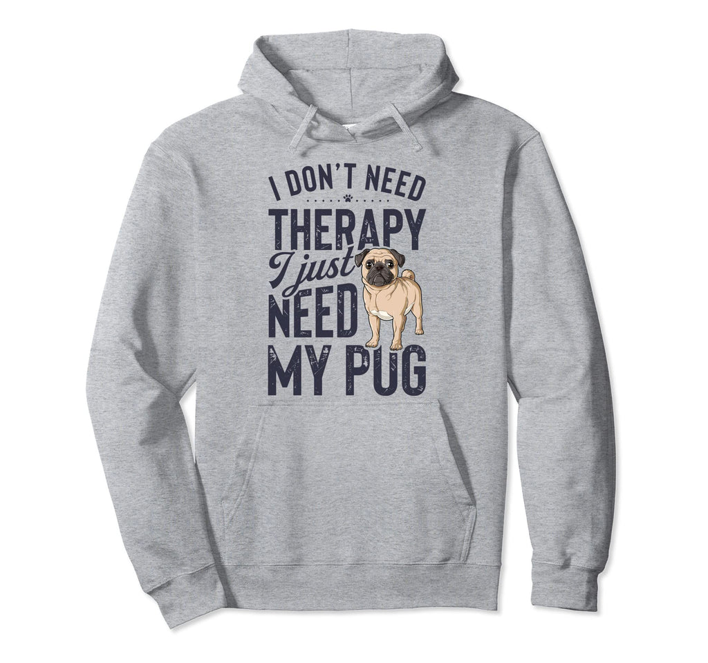 I Dont Need Therapy I Just Need My Hoodie - Minimalist Print for Adults - T-Shirt, Sweatshirt, Hoodie