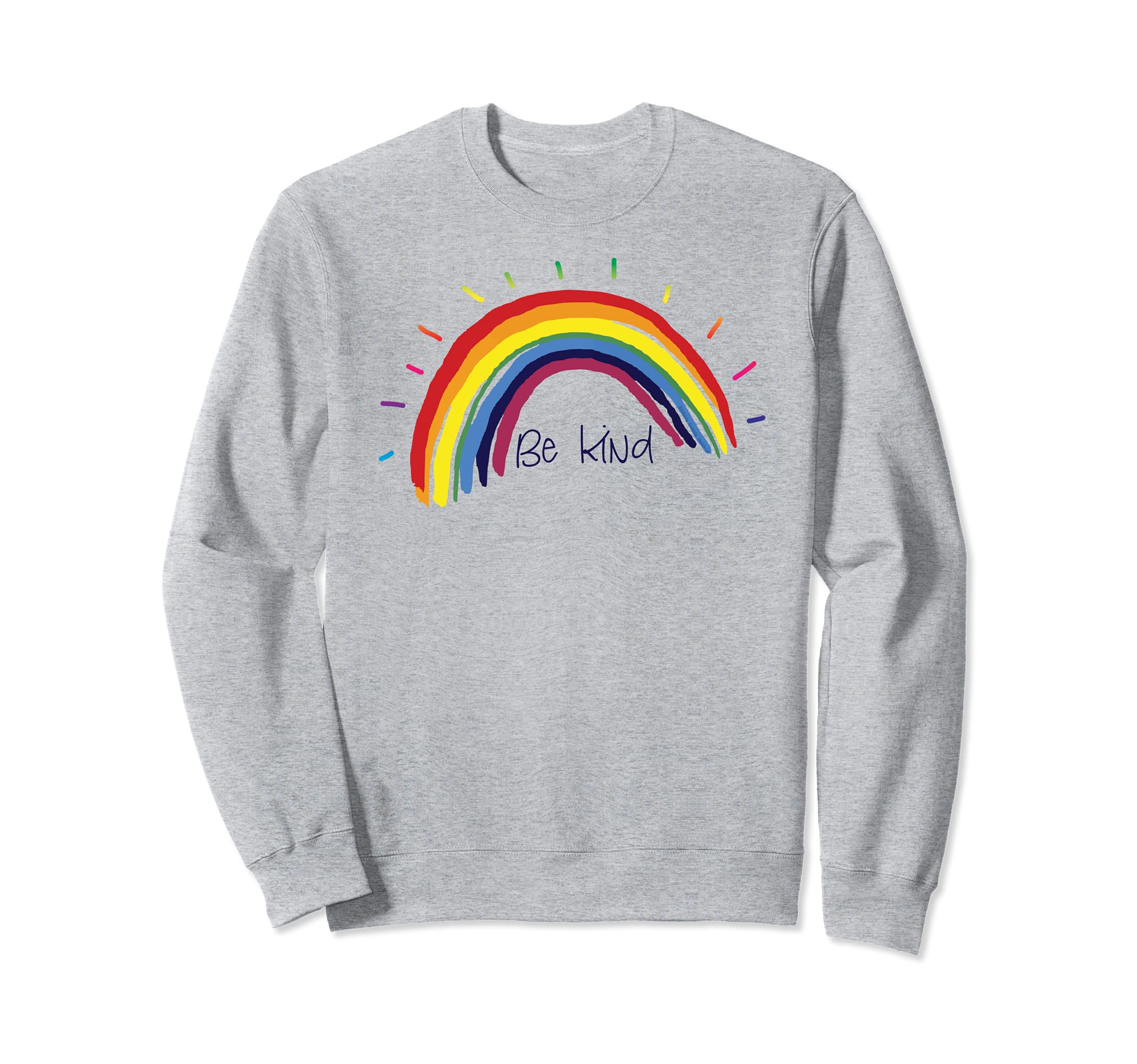 Kindness Rainbow Positive Sweatshirt - Fun Novelty Design Men Women - T-Shirt, Sweatshirt, Hoodie