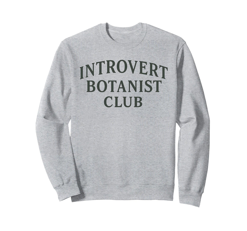 Introvert Botanist Club Funny Sweatshirt - Minimalist Print for Adults - T-Shirt, Sweatshirt, Hoodie