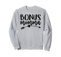 Bonus Momma Best Step Mom Ever Stepmom Sweatshirt - Trendy Graphic Unisex - T-Shirt, Sweatshirt, Hoodie