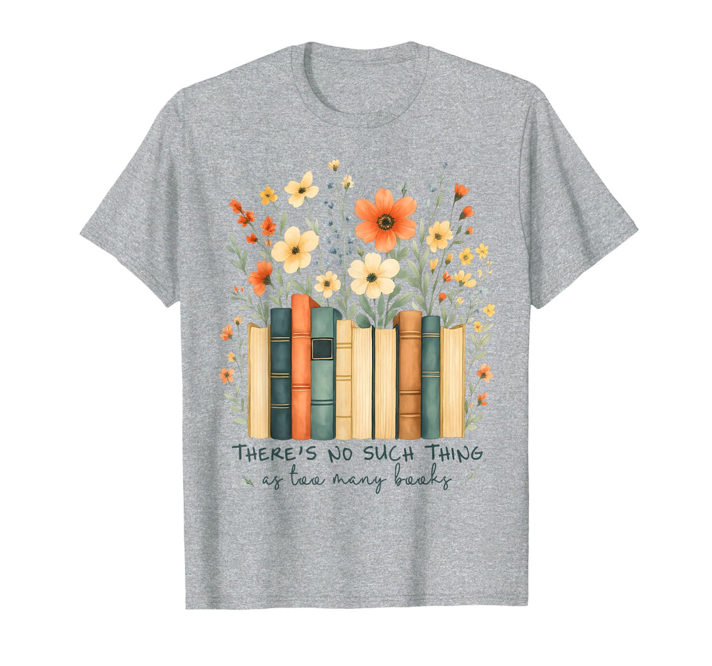Theres No Such Things As Too Many T-Shirt - Aesthetic Graphic Men Women - T-Shirt, Sweatshirt, Hoodie