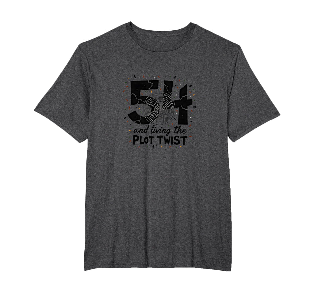 54 And Living Plot Twist Birthday Gift T-Shirt - Unique Graphic for Adults - T-Shirt, Sweatshirt, Hoodie