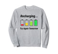 Recharging Low Social Battery Funny Sweatshirt - Unique Graphic Men Women - T-Shirt, Sweatshirt, Hoodie