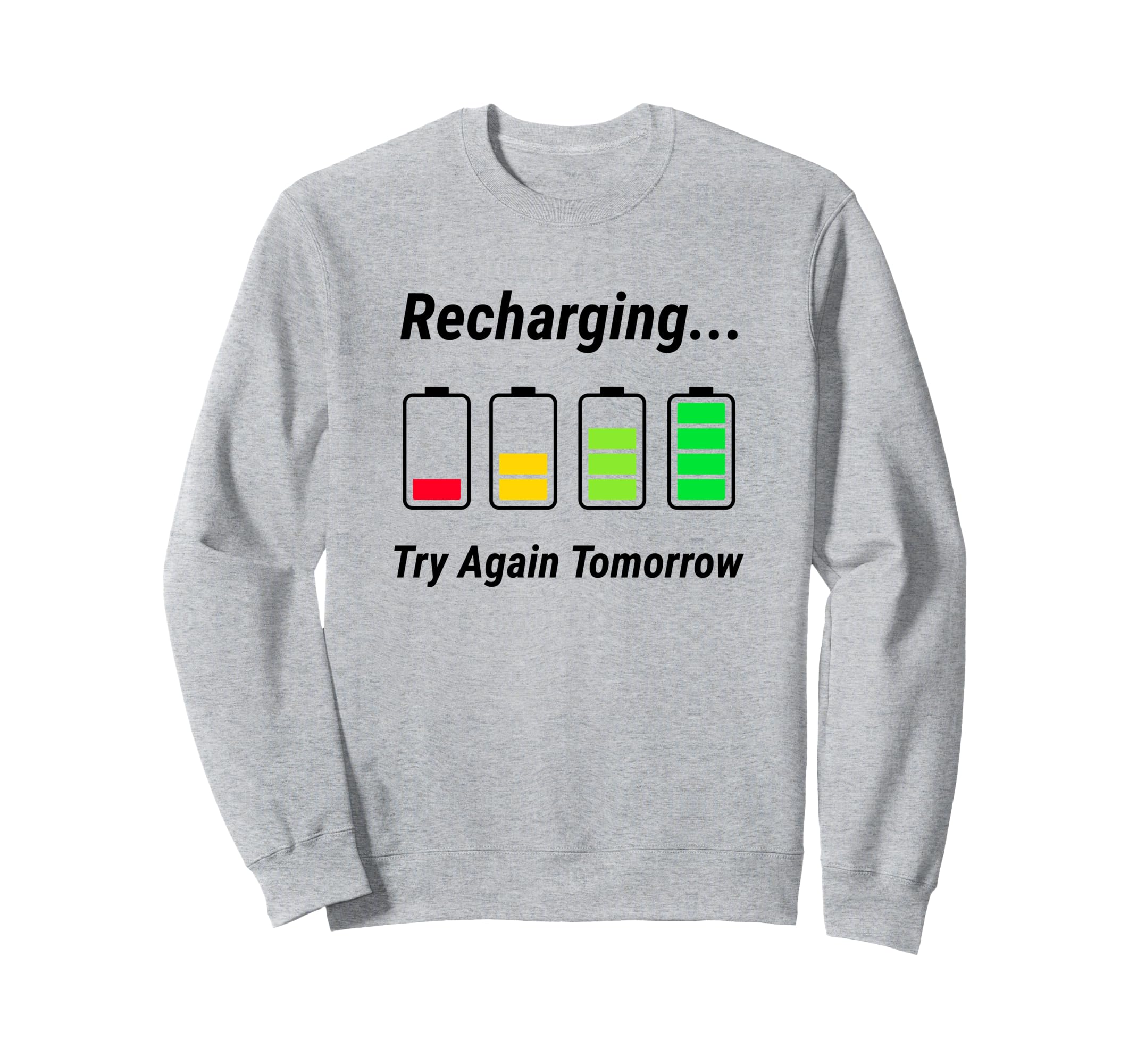 Recharging Low Social Battery Funny Sweatshirt - Unique Graphic Men Women - T-Shirt, Sweatshirt, Hoodie