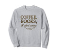 Coffee Books Oxford Commas Funny Sweatshirt - Streetwear Style Unisex - T-Shirt, Sweatshirt, Hoodie