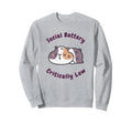 Social Battery Critically Low Guinea Sweatshirt - Novelty Apparel Unisex - T-Shirt, Sweatshirt, Hoodie