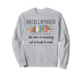 Abibliophobia Librarian Funny Reading Sweatshirt - Novelty Apparel Unisex - T-Shirt, Sweatshirt, Hoodie