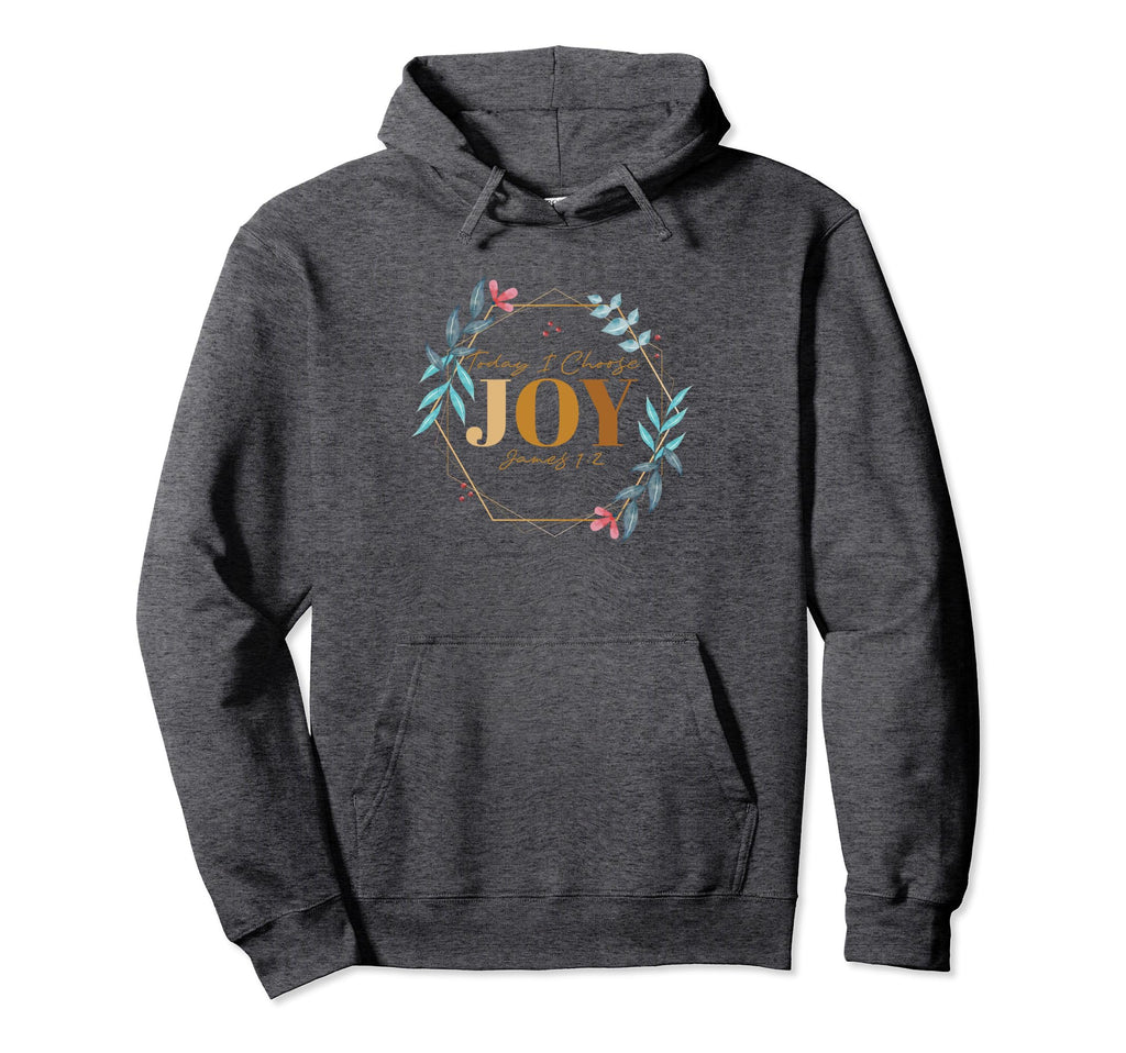 Today I Choose Joy James 1 2 Hoodie - Streetwear Style for Adults - T-Shirt, Sweatshirt, Hoodie