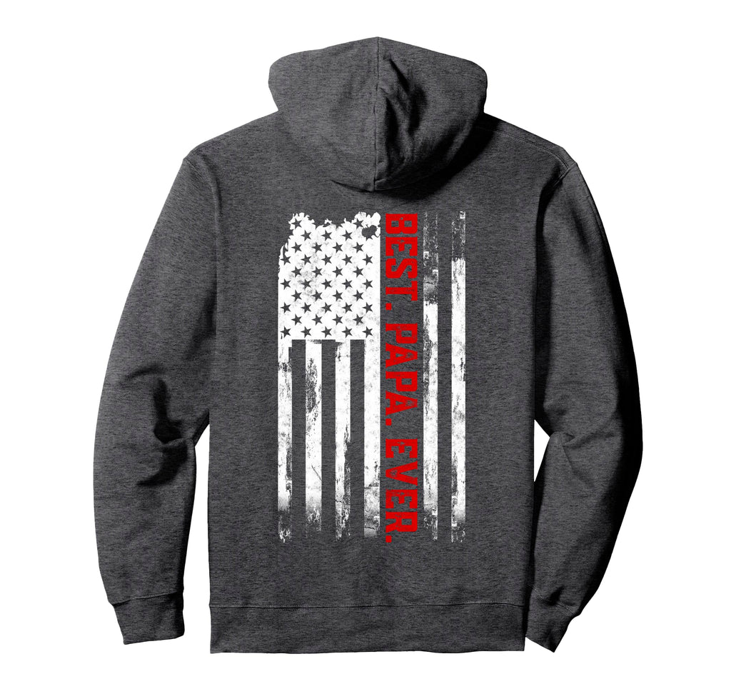 Best Papa Ever American Usa Flag Fathers Hoodie - Graphic Print Men Women - T-Shirt, Sweatshirt, Hoodie