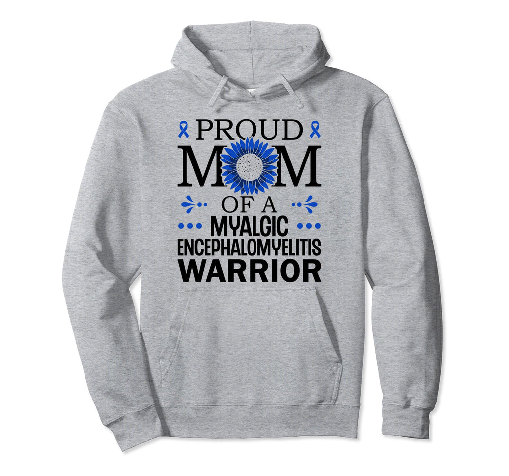 Proud Mama Myalgic Encephalomyelitis Hoodie - Unique Graphic Unisex - T-Shirt, Sweatshirt, Hoodie