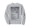Breathwork Instructor Facts Sweatshirt - Graphic Print Men Women - T-Shirt, Sweatshirt, Hoodie