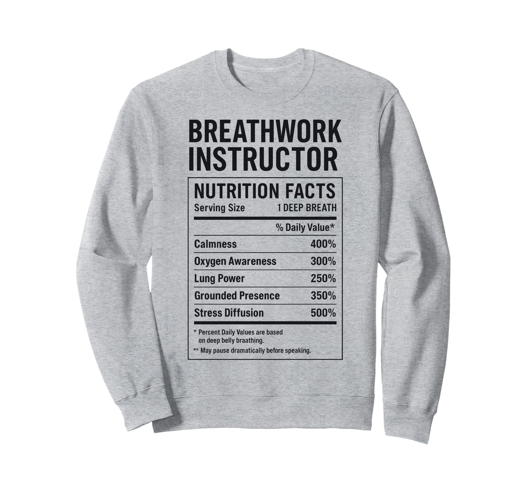 Breathwork Instructor Facts Sweatshirt - Graphic Print Men Women - T-Shirt, Sweatshirt, Hoodie