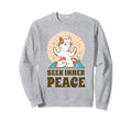 Seek Inner Peace Calmness Sweatshirt - Fun Novelty Design for Adults - T-Shirt, Sweatshirt, Hoodie