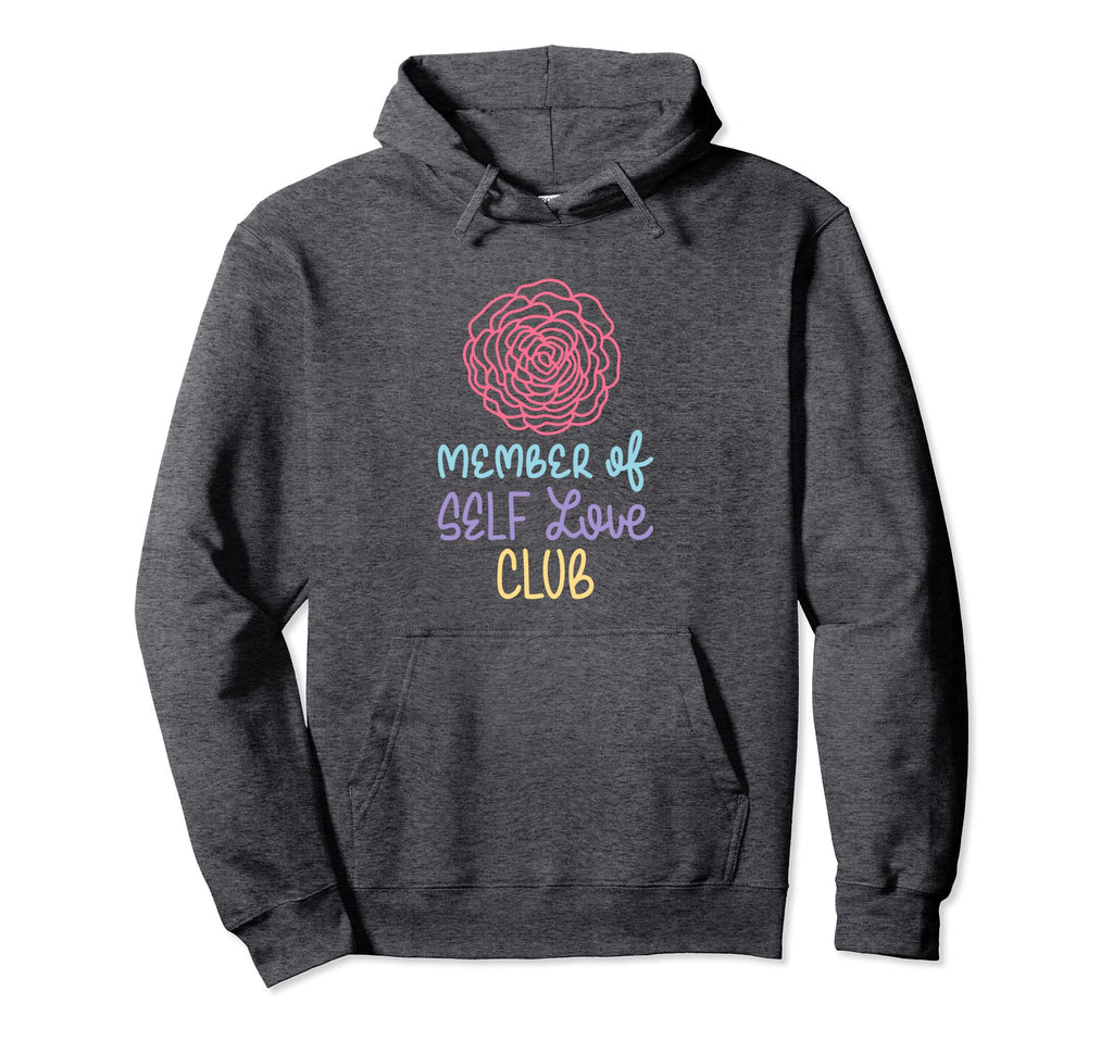 Member Self Love Club Funny Hoodie - Fun Novelty Design for Adults - T-Shirt, Sweatshirt, Hoodie