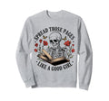 Spread Those Pages Like Good Skeleton Sweatshirt - Trendy Graphic Unisex - T-Shirt, Sweatshirt, Hoodie
