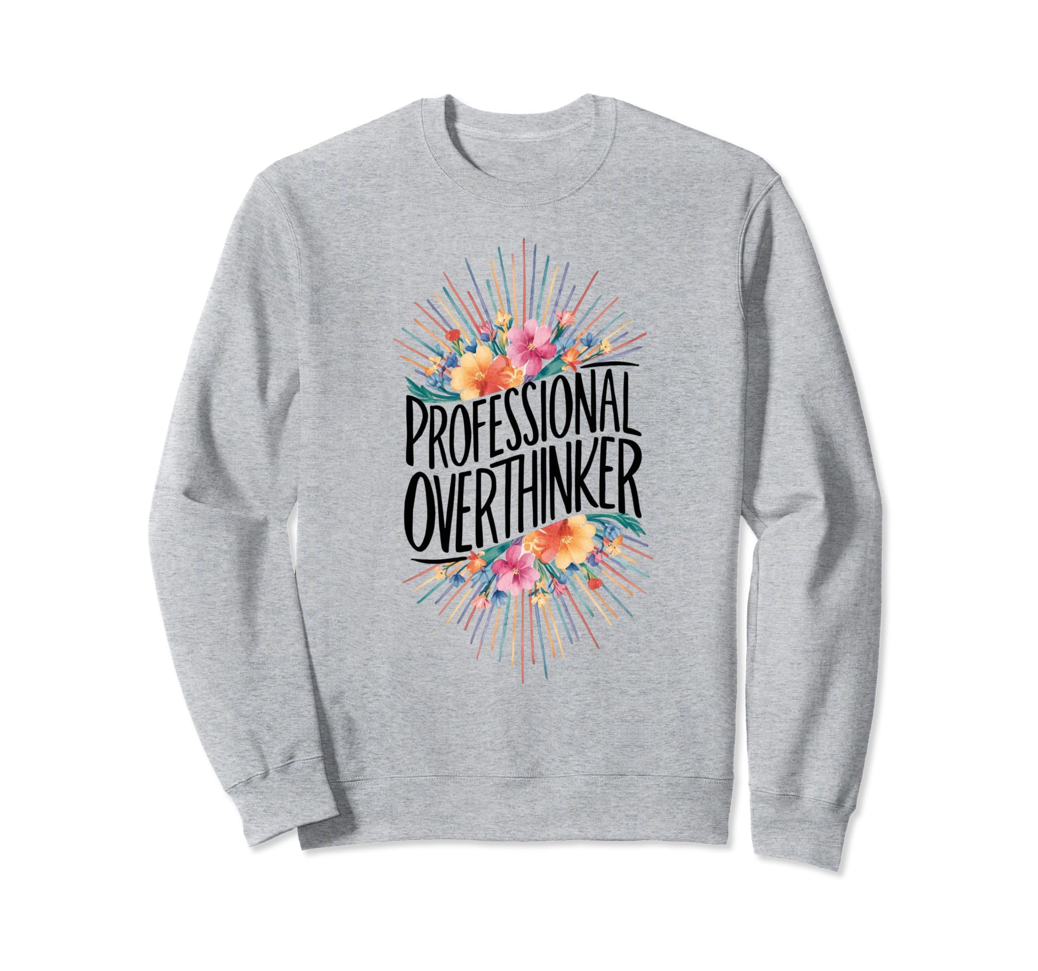 Professional Overthinker Adhd Sweatshirt - Custom Art Print Men Women - T-Shirt, Sweatshirt, Hoodie