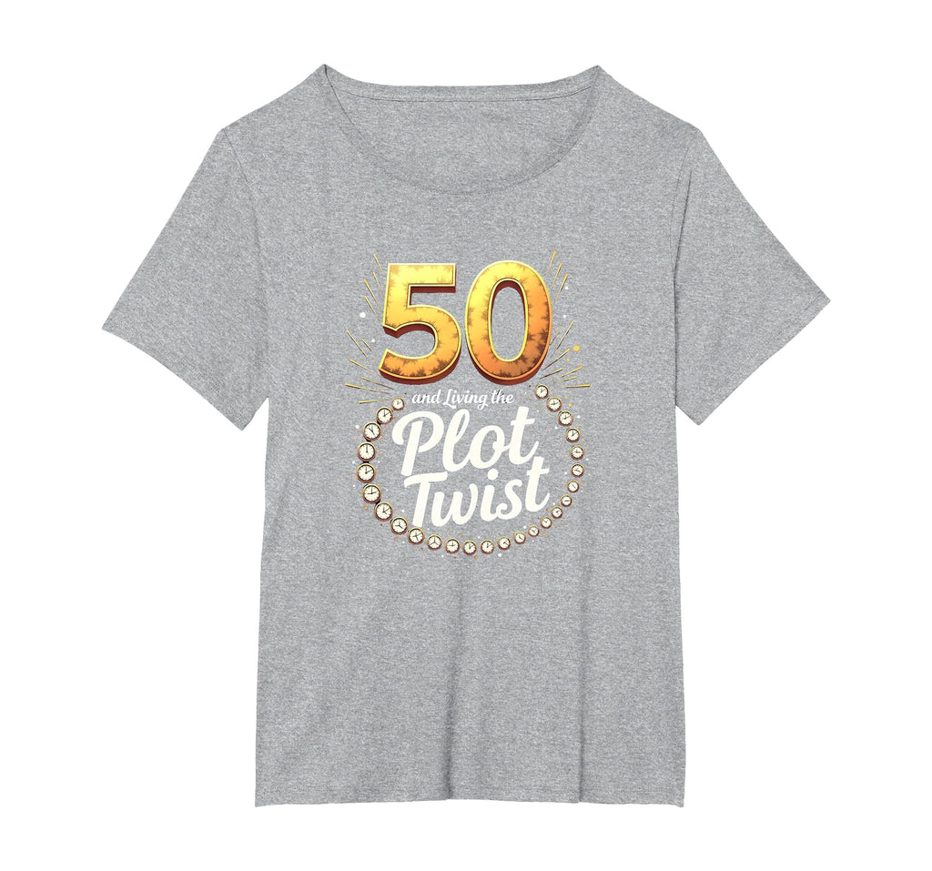 50Th Birthday Gift Living Plot T-Shirt - Fun Novelty Design Men Women - T-Shirt, Sweatshirt, Hoodie