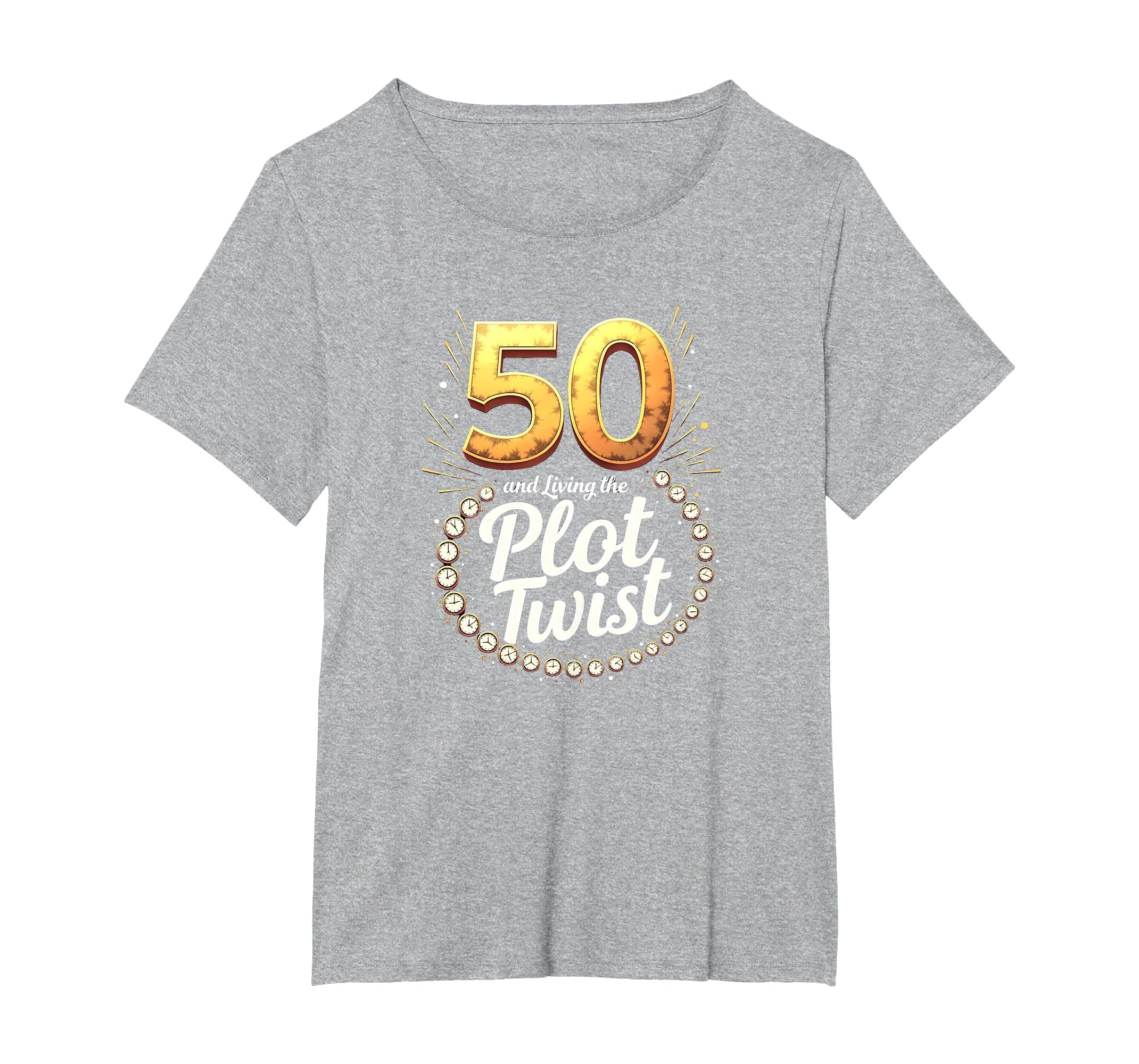 50Th Birthday Gift Living Plot T-Shirt - Fun Novelty Design Men Women - T-Shirt, Sweatshirt, Hoodie