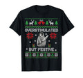 Funny Ugly Overstimulated But Festive T-Shirt - Unique Graphic for Adults - T-Shirt, Sweatshirt, Hoodie