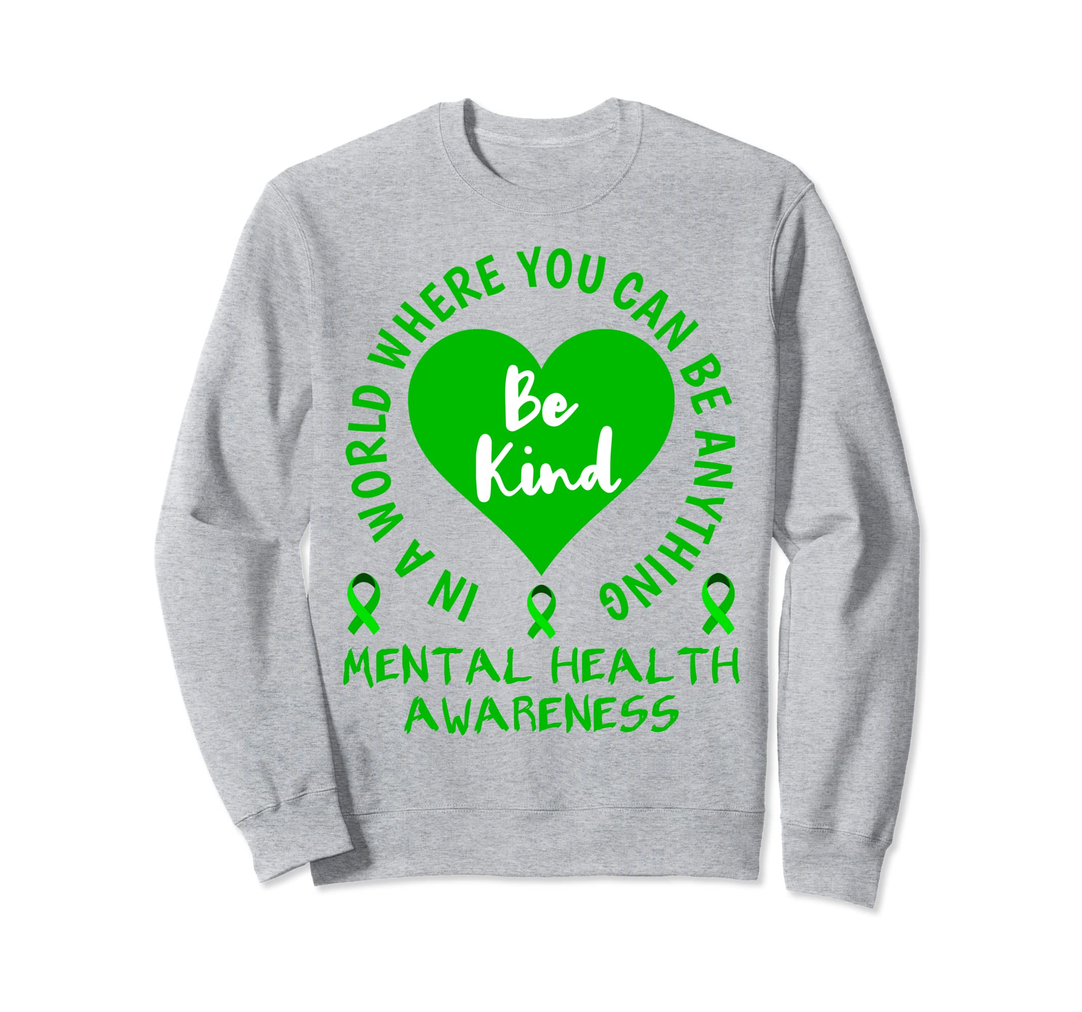 Mental Health Awareness Month 2023 Sweatshirt - Graphic Print for Adults - T-Shirt, Sweatshirt, Hoodie