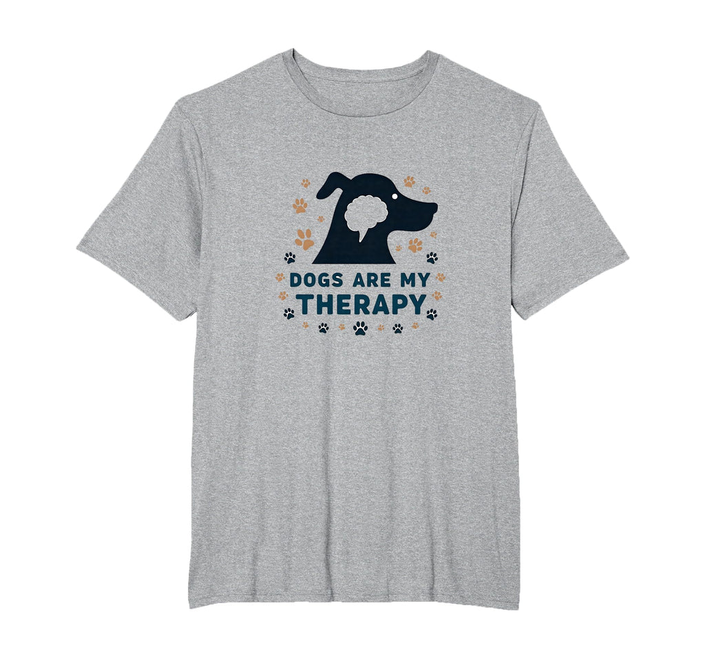 Dogs Are My Therapy Pet Lover Paw Mens Big T-Shirt - Unique Graphic Unisex - T-Shirt, Sweatshirt, Hoodie