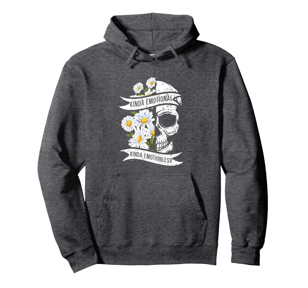 Kinda Emotional Kinda Emotionless Mental Hoodie - Streetwear Style Unisex - T-Shirt, Sweatshirt, Hoodie