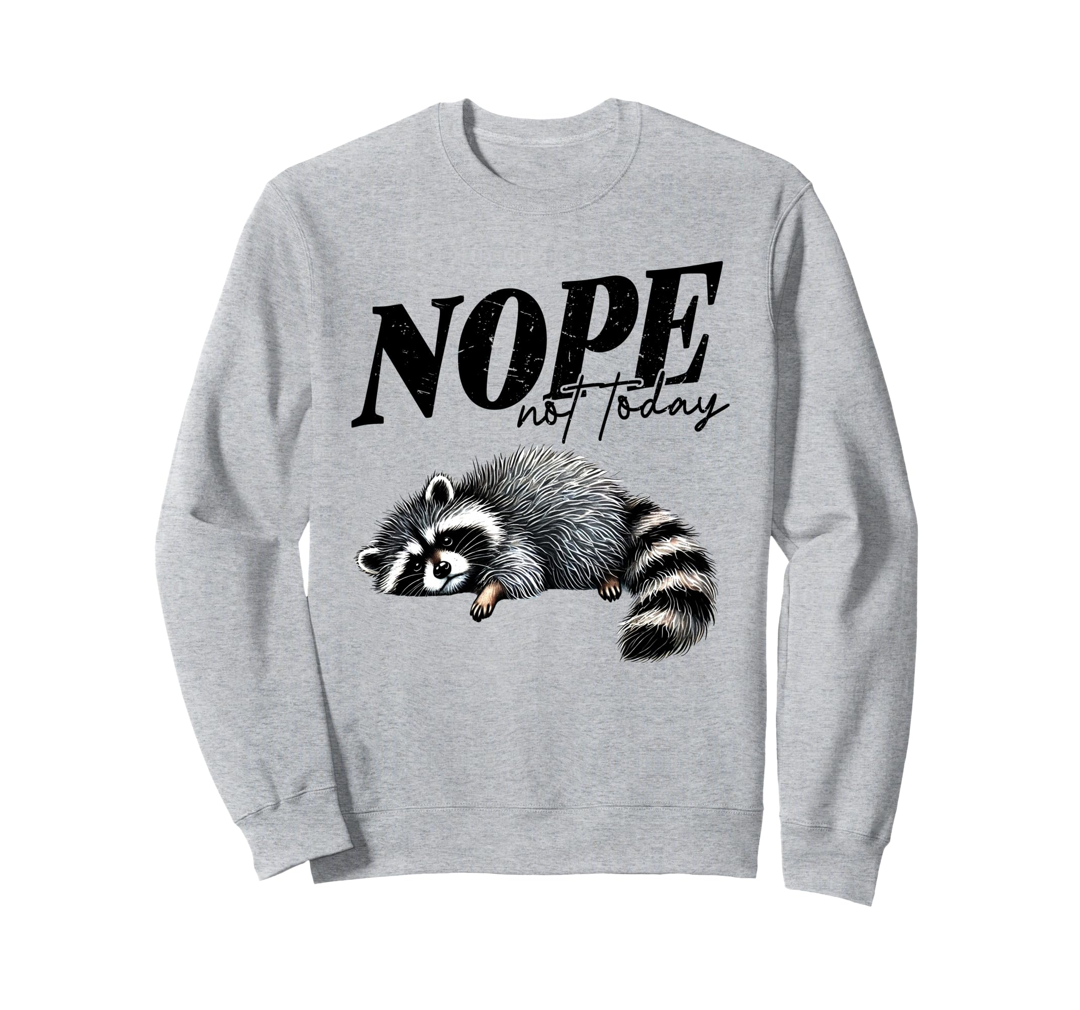 Nope Not Today Self Care Mental Sweatshirt - Unique Graphic for Adults - T-Shirt, Sweatshirt, Hoodie