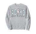Adhd Funny Mental Health Sweatshirt - Aesthetic Graphic Men Women - T-Shirt, Sweatshirt, Hoodie