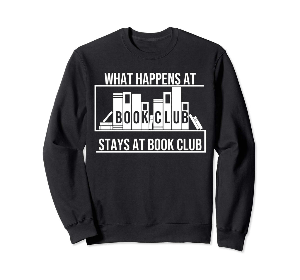 Funny What Happens Book Club Stay Sweatshirt - Minimalist Print Unisex - T-Shirt, Sweatshirt, Hoodie
