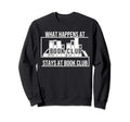 Funny What Happens Book Club Stay Sweatshirt - Minimalist Print Unisex - T-Shirt, Sweatshirt, Hoodie
