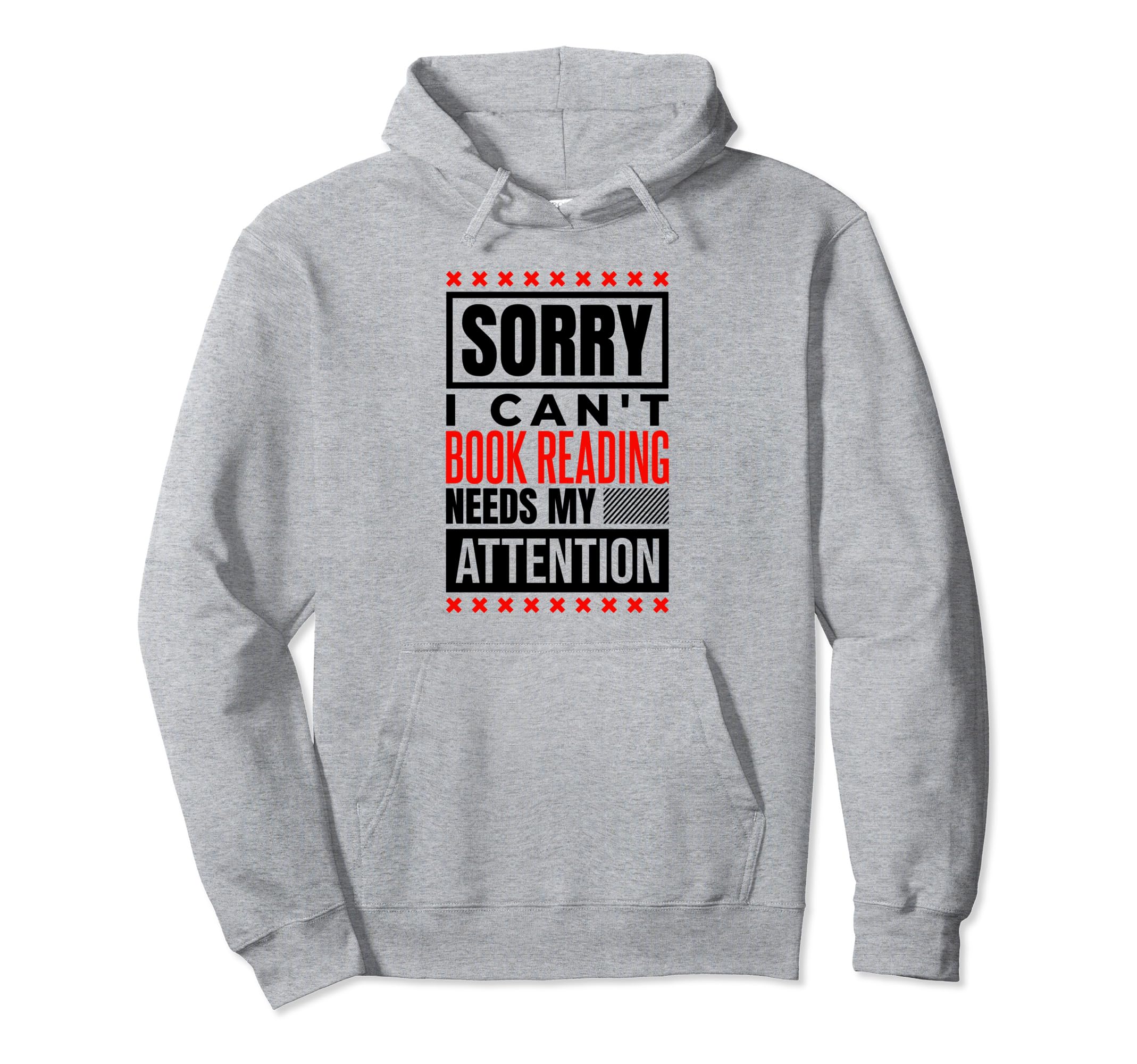 Book Reading Needs My Attention Book Hoodie - Custom Art Print for Adults - T-Shirt, Sweatshirt, Hoodie