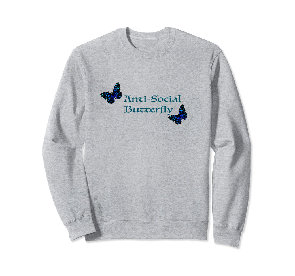 Anti Social Butterfly Sweatshirt - Novelty Apparel for Adults - T-Shirt, Sweatshirt, Hoodie
