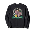 Mental Health Awareness Month Sun Will Sweatshirt - Novelty Apparel Unisex - T-Shirt, Sweatshirt, Hoodie