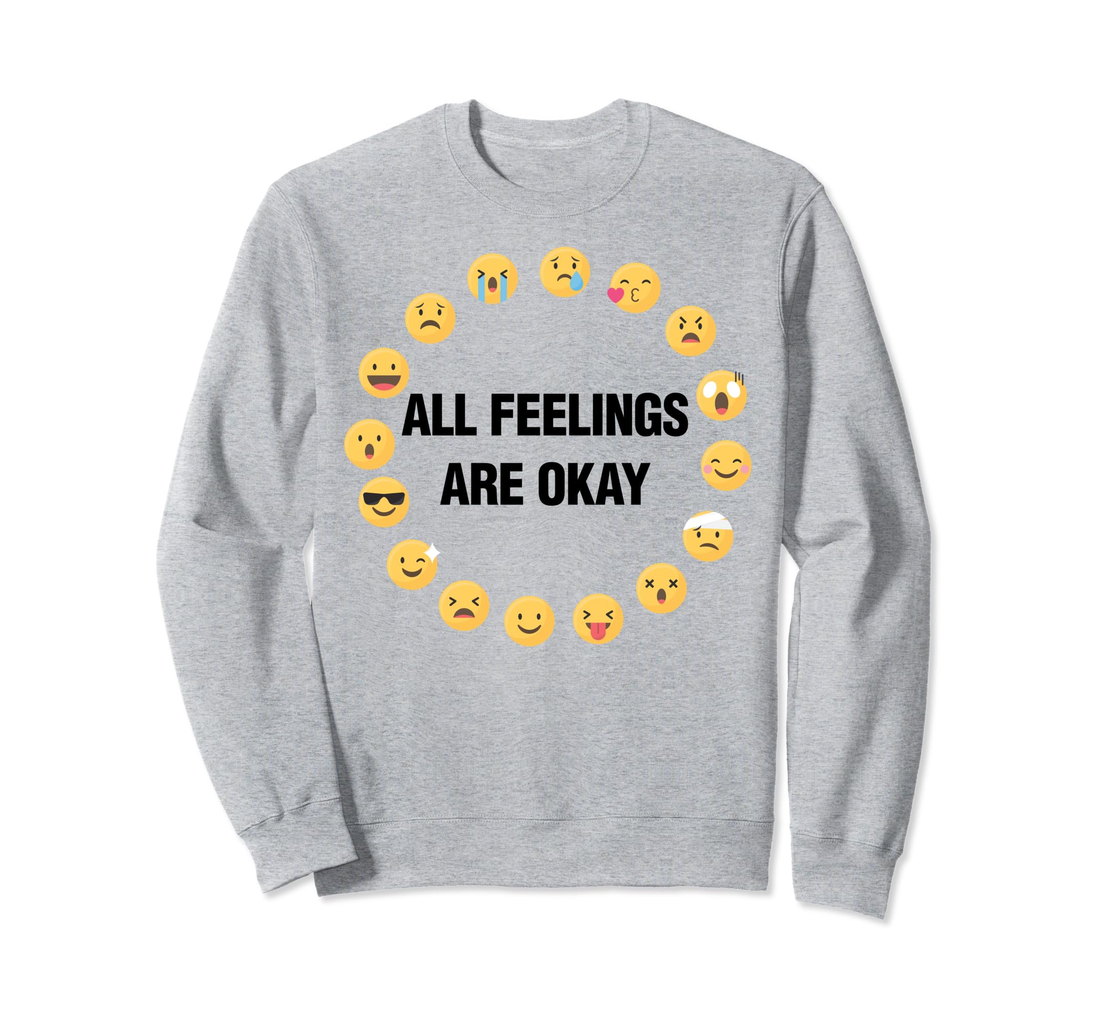 All Feelings Are Okay Mental Health Sweatshirt - Trendy Graphic for Adults - T-Shirt, Sweatshirt, Hoodie