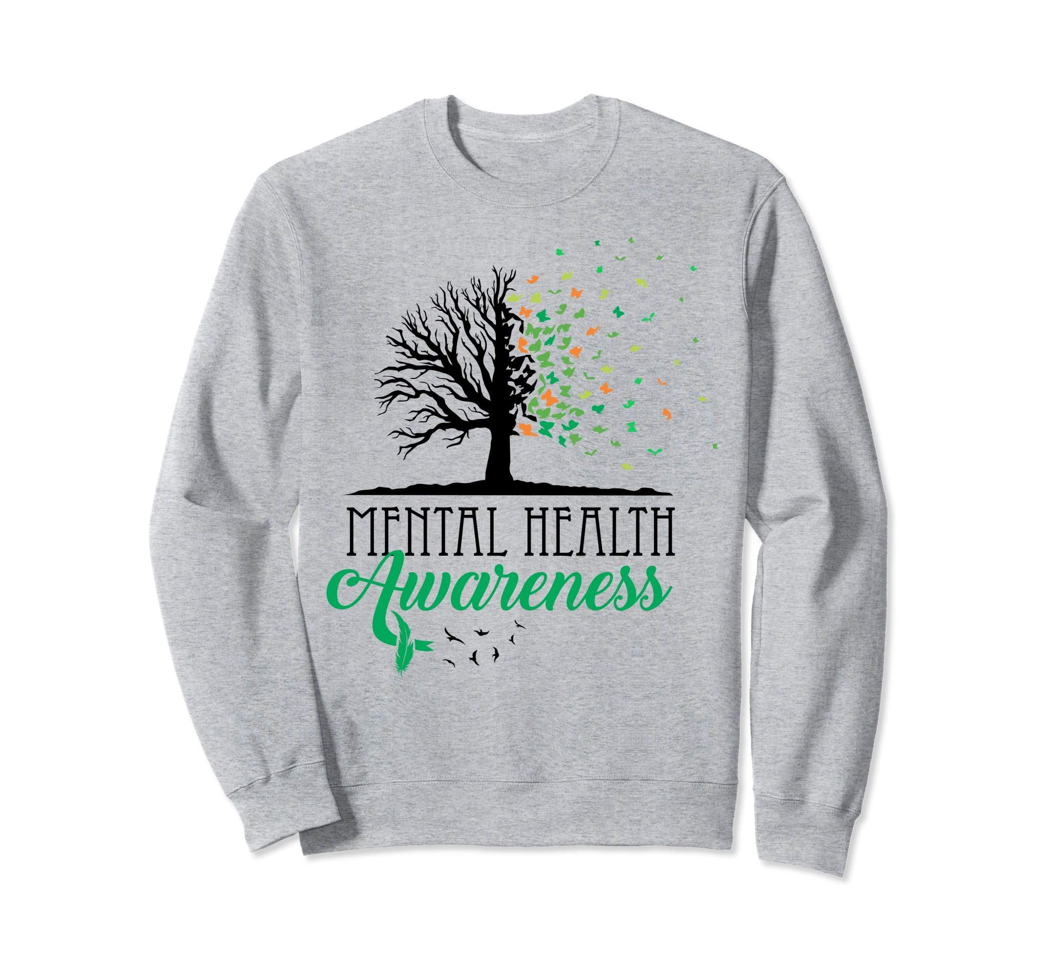 Trees Mental Health Awareness Sweatshirt - Streetwear Style Men Women - T-Shirt, Sweatshirt, Hoodie